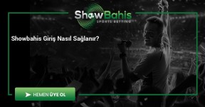 Showbahis Giriş Nasıl Sağlanır